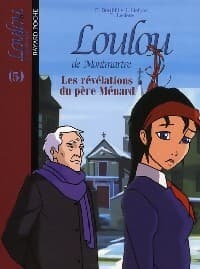 Loulou de Montmartre Tome X : Les révélations du Père Ménard - Thomas Leclère