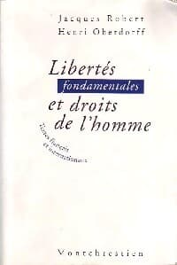 Libertés fondamentales et droits de l'homme - Jacques Robert