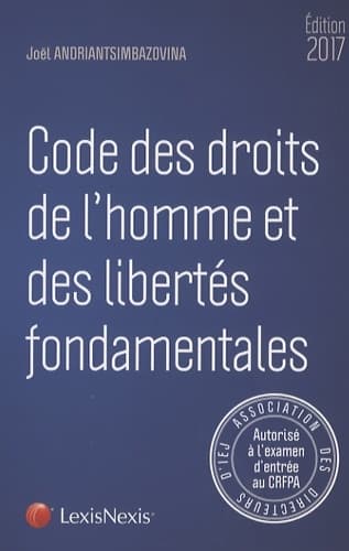 CODE DES DROITS DE L HOMME ET DES libertés FONDAMENTALES 2017 - ANDRIANTSIMBAZOVINA JOEL